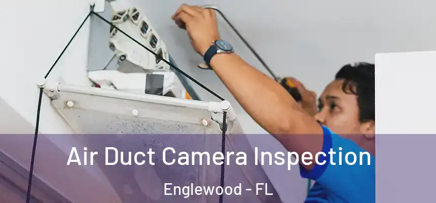  Air Duct Camera Inspection Englewood - FL