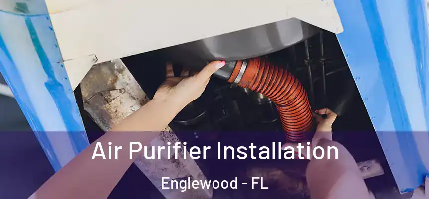  Air Purifier Installation Englewood - FL