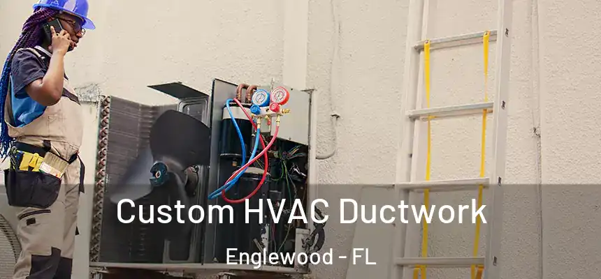  Custom HVAC Ductwork Englewood - FL