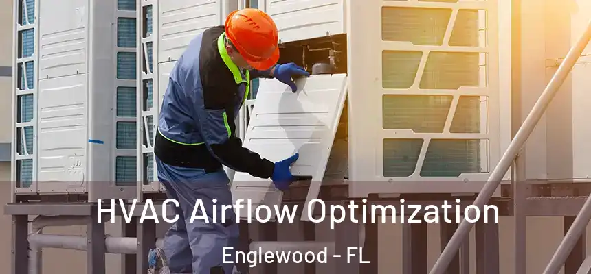 HVAC Airflow Optimization Englewood - FL
