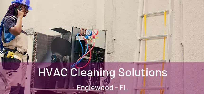  HVAC Cleaning Solutions Englewood - FL