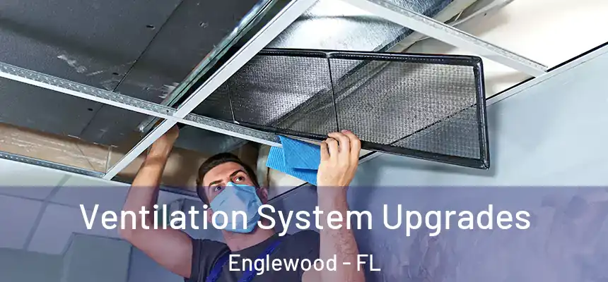 Ventilation System Upgrades Englewood - FL
